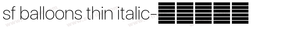 sf balloons thin italic字体转换